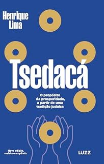 Livro Tsedacá: O propósito da prosperidade, a partir de uma tradição judaica