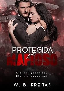 Livro Protegida pelo Mafioso : - Máfia Infinity - Livro I