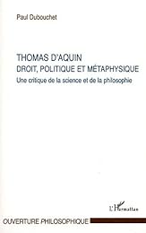 Thomas d'Aquin, droit, politique et métaphysique