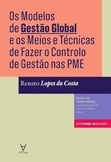 Livro Os Modelos de Gestão Global e os Meios e Técnicas de Fazer o Controlo de Gestão nas PME
