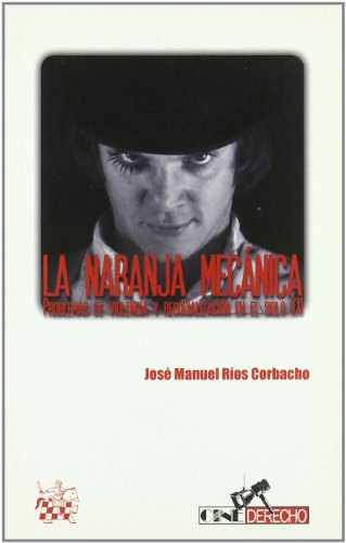 LA NARANJA MECANICA (Spanish Edition)