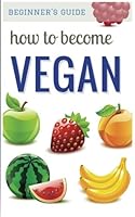 How to Become Vegan 1519607245 Book Cover