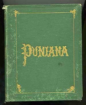 Puniana: Or, Thoughts wise and other-wise. A new collection of the best - riddles, conundrums, jokes, sells, etc. etc