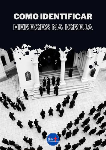 Como Identificar Hereges na Igreja - eBook, Resumo, Ler Online e PDF ...