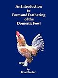 An Introduction to Form and Feathering of the Domestic Fowl