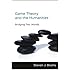Game Theory and the Humanities: Bridging Two Worlds (MIT Press)