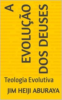 Livro A Evolução dos Deuses: Teologia Evolutiva