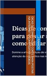 Livro Dicas de como fazer corte para postar na internet e como editar vídeos