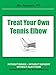 Treat Your Own Tennis Elbow