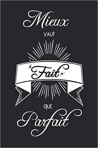 Carnet De Notes Mieux Vaut Fait Que Parfait Procrastination Citation Positive Petit Journal Personnel Et Original Cadeau Pour Femme Maman 122 Pages Broche French Edition Livres De Carnet De Notes Mieux Vaut Fait Que Parfait Procrastination Citation Positive Petit Journal Personnel Et Original Cadeau Pour Femme Maman 122 Pages Broche French Edition Livres De
