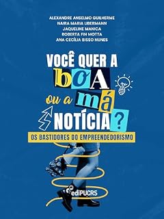 Livro Você quer a boa ou a má notícia?: Os bastidores do empreendedorismo