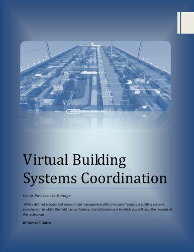 Virtual Building Systems Coordination: Using Navisworks Manage