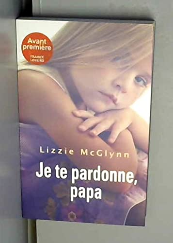 Je te pardonne, papa