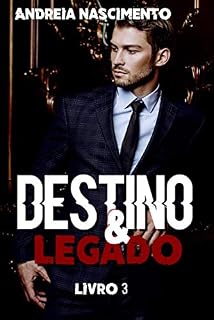 Livro Destino & Legado (Trilogia Legado Livro 3)