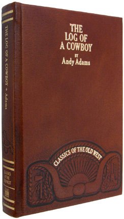 The log of a cowboy: A narrative of the old tra... 0809439794 Book Cover