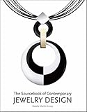 The Sourcebook of Contemporary Jewelry Design by 