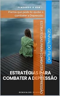 Livro Estratégias para Combater a Depressão: Forma que pode te ajudar a combater a Depressão