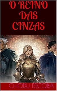 Livro O REINO DAS CINZAS: a primeira das rajadas outonais havia chegado muito antes de sua chegada habitual
