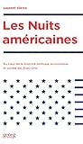 Les nuits américaines : Au coeur de la diversité politique, économique et sociale des Etats-Unis by 
