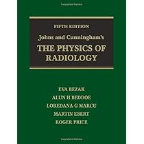 Johns and Cunningham's The Physics of Radiology: 9780398092948 ...