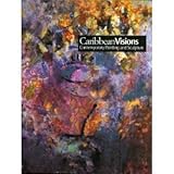 Caribbean Visions : Contemporary Painting and Sculpture, Lewis, Samella S., 0883971186