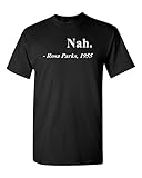 City Shirts Nah. Rosa Parks, 1955 Quotation Adult T-Shirt Tee