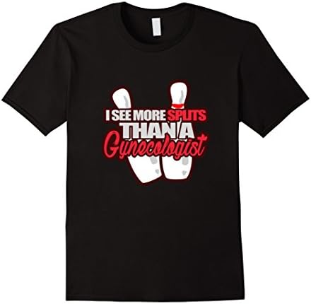 Mens I See More Splits Than a Gynecologist Bowling Gift T-Shirt XL Black