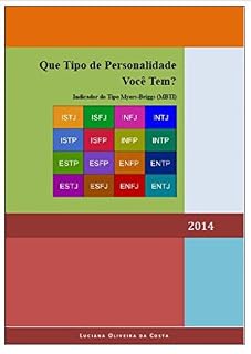 Livro Que Tipo de Personalidade Você Tem?: Indicador do Tipo Myers-Briggs (MBTI)