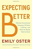 Expecting Better: Why the Conventional Pregnancy