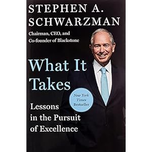 What It Takes: Lessons in the Pursuit of Excellence