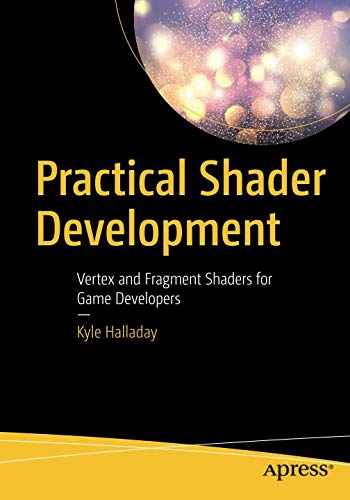 !B.e.s.t Practical Shader Development: Vertex and Fragment Shaders for Game Developers [P.P.T]