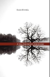 Livro A vida por um fio e por inteiro (eBook)