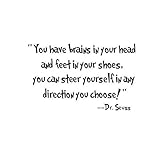You Have Brains in Your Head and Feet in Your Shoes Quote From Dr. Seuss Saying Home Decor Decal Sticker