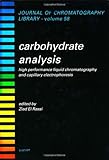 Carbohydrate Analysis : High Performance Liquid Chromatography and Capillary Electrophoresis, , 0444899812