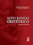 Alto riesgo obstétrico (Spanish Edition)