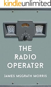 The Radio Operator: Robert Ford's Last Stand in the Fight to Save Tibet (Kindle Single)