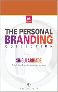 Livro Personal Branding Collection 08 - SINGULARIDADE: Essência única: O que só você pode trazer ao mundo