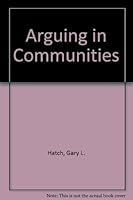 Arguing in Communities 1559343826 Book Cover