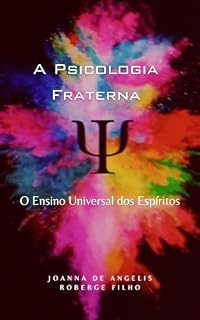 Livro A Psicologia Fraterna: O Ensino Universal dos Espíritos
