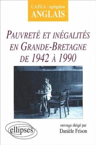 Pauvreté et inégalités en Grande-Bretagne de 1942 à 1990