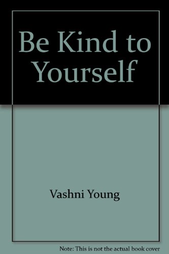 Be Kind to Yourself