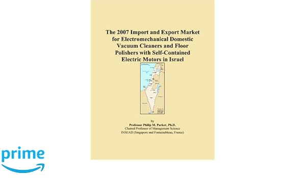 The 2007 Import And Export Market For Electromechanical Domestic