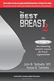 The Best Breast 2: The Ultimate Discriminating Woman's Resource for Breast Augmentation