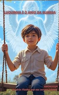 Livro LUQUINHA E O ANJO DA GUARDA (Fluidos que nos cercam)