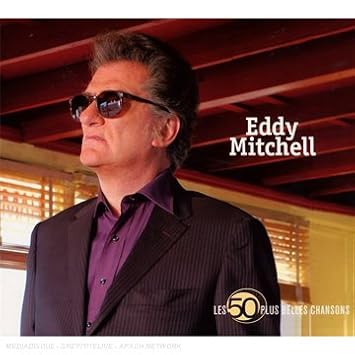 Les 50 Plus Belles Chansons Eddy Mitchell Johnny Hallyday Amazon Fr Musique