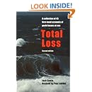 Total Loss: A Collection of 45 First-hand Accounts of Yacht Losses at Sea with a Summary of the Lessons to be Learned