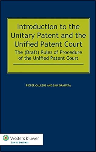 Amazon Com Introduction To The Unitary Patent And The Unified Patent Court The Draft Rules Of Procedure Of The Unified Patent Court 9789041147578 Pieter Callens Sam Granata Books