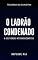 Livro O Ladrão Condenado & histórias aterrorizantes