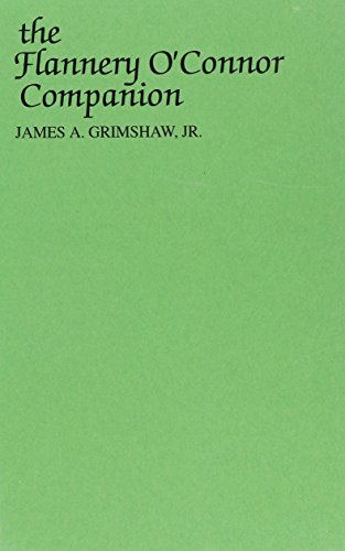 The Flannery O'Connor Companion by James A. Grimshaw