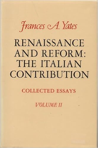 Renaissance And Reform The Italian Contribution Collected - 